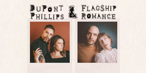 DuPont Phillips & Flagship Romance Live at the Trinity House Theatre