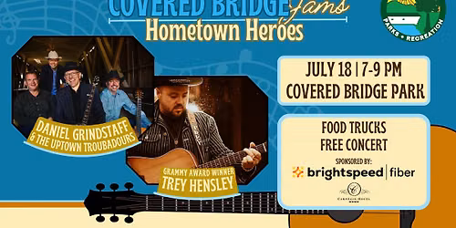 Covered Bridge Jams - Hometown Heroes Featuring Daniel Grindstaff with special guest Trey Hensley