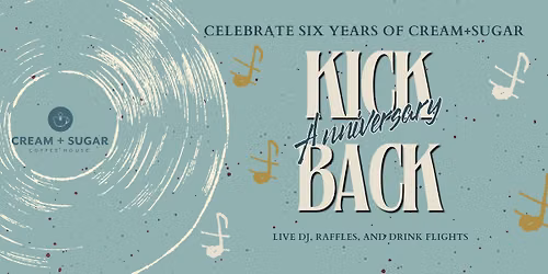 6 YEAR ANNIVERSARY KICKBACK