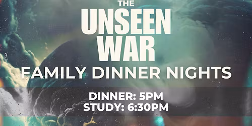 Family Dinner Nights\/The Unseen War Study