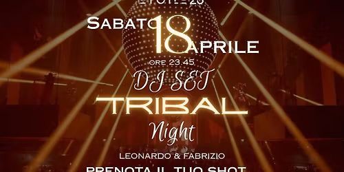 Tribal Night\ud83e\udd41 | Prenota il tuo shot omaggio\ud83c\udf78