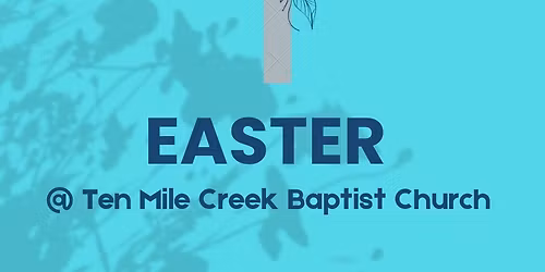 Easter at Ten Mile 