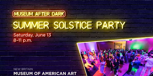 Museum After Dark | Summer Solstice Party