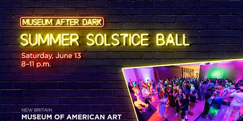 Museum After Dark | Summer Solstice Ball