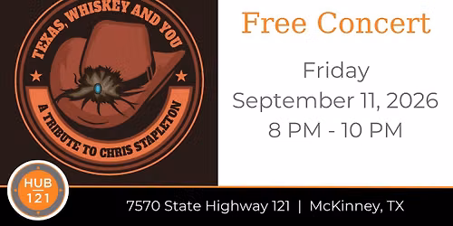 Texas, Whiskey, and You - A Tribute to Chris Stapleton | Free Concert at HUB 121