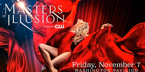 Masters Of Illusion at Washington Pavilion of Arts & Science