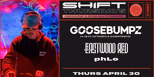 SHIFT Ft. Goosebumpz w\/ Eastwood Red, phLo 