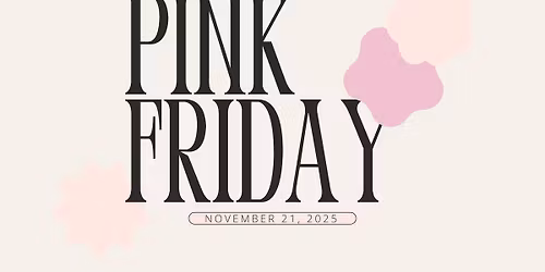 EC PINK FRIDAY- NOVEMBER 21ST!