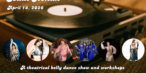 Essal Rohak: a Theatrical Belly Dance Show