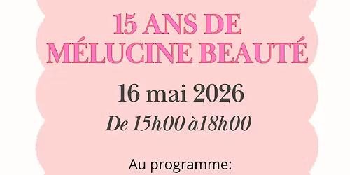 15 ans de M\u00e9lucine Beaut\u00e9 