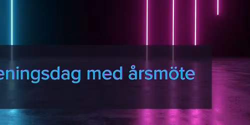 F\u00f6reningsdag med \u00e5rsm\u00f6te 2026