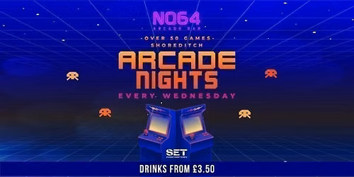 Arcade Nights @ NQ64 Shoreditch Wednesday 30th September