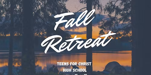 2025 Fall Retreat (HS only)