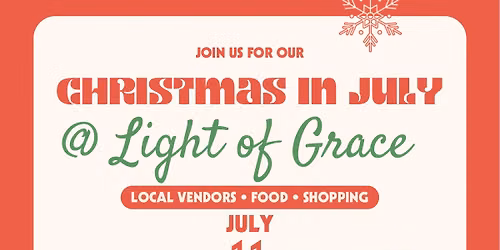 Christmas in July @ Light of Grace
