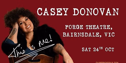 'THIS IS ME' Tour - Forge Theatre, Bairnsdale VIC