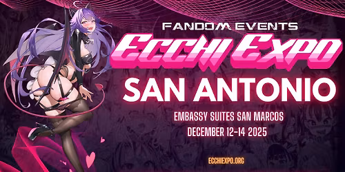Ecchi Expo\u00ae San Antonio
