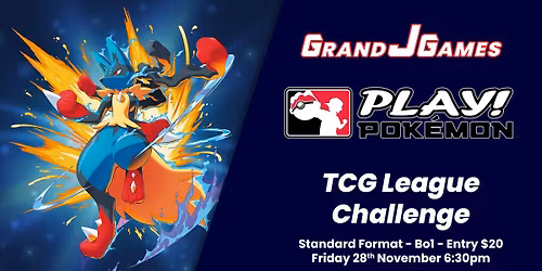 Pokemon: Grand J Games League Challenge (6:30pm Friday 28th Nov)