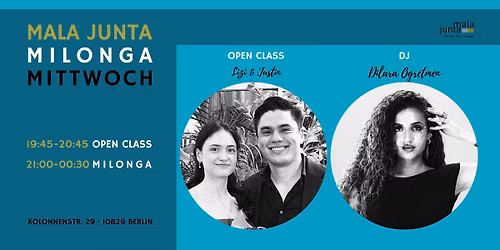 Mala Junta Milonga Mittwoch \/ OPEN CLASS Lizi & Justin \/ DJ Dilara Ogretmen 