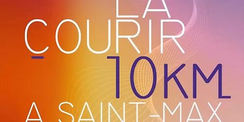 La Courir \u00e0 Saint-Max [9\u00b0]