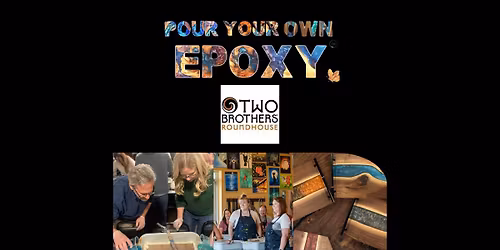 Pour Your Own Epoxy\u2122 (December 10th at Two Brothers Roundhouse, Aurora, IL)