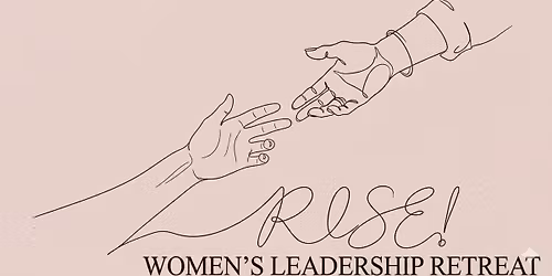 Rise! Retreat for Women (Dallas, TX)