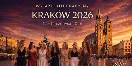 Wyjazd integracyjny Prosjekt K - Krak\u00f3w