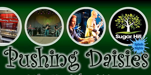 Pushing Daisies LIVE at "Splash Nights" (City of Sugar Hill)