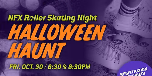 NFX Roller Skating Night - Halloween Haunt