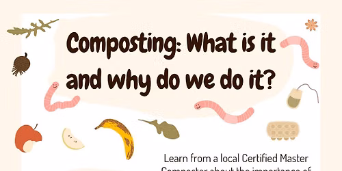 Composting: What is it and Why do we do it?