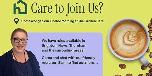 'Care to join us?' Coffee Morning by Home Instead Brighton, Hove & Shoreham