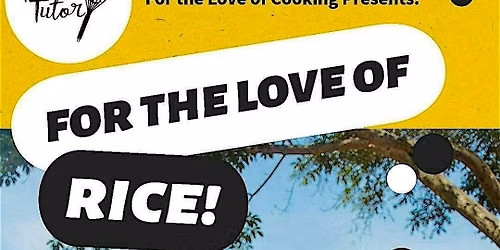 For the Love of Rice! Summer Cooking Class Series