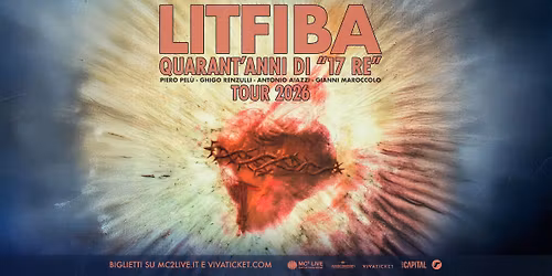 LITFIBA - QUARANT\u2019ANNI DI \u201c17 RE\u201d TOUR 2026 | Rock In Roma