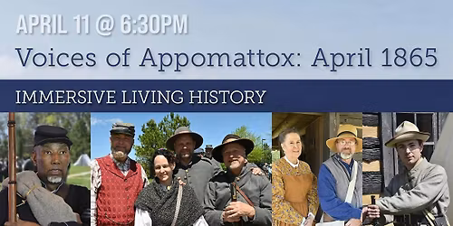 Voices of Appomattox: April 1865
