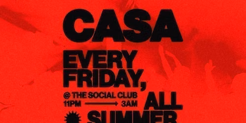 CASA: FRIDAY AT THE SOCIAL CLUB \/\/ 25-26 SEASON CLOSING PARTY \/\/ FREE TICKETS BEFORE 12