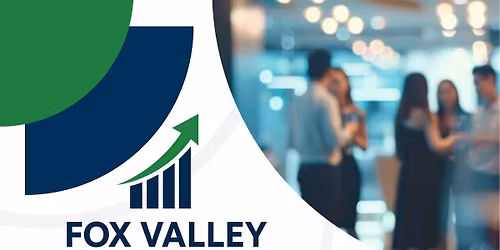 Fox Valley Rising Professionas Networking Event