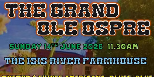 The Grand Ole Ospre @ The Isis River Farmouse Oxford 
