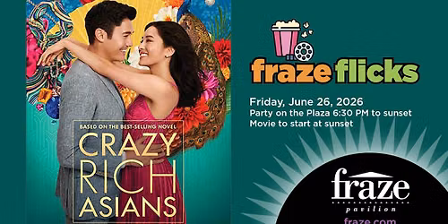 "Crazy Rich Asians" - Fraze Flicks & Party on the Plaza
