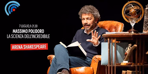Massimo Polidoro | LA SCIENZA DELL'INCREDIBILE
