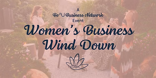 Be^U's Women's Business Wind Down (COS)