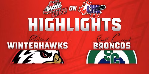 Portland Winterhawks vs. Swift Current Broncos