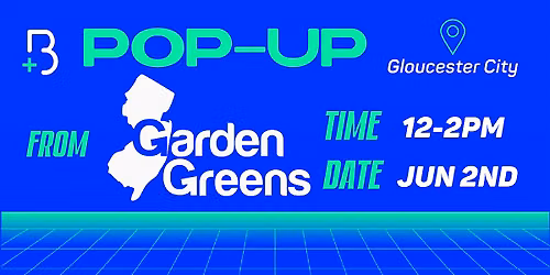 Garden Greens Pop Up At BluLight Dispensary Gloucester City