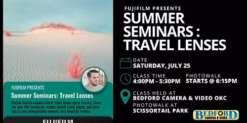 Fujifilm Summer Seminar: Travel Lenses \u2013 Hosted by Ritchie Roesch