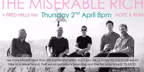 The Miserable Rich plus Fred Mills Trio at the Hope and Ruin, Brighton