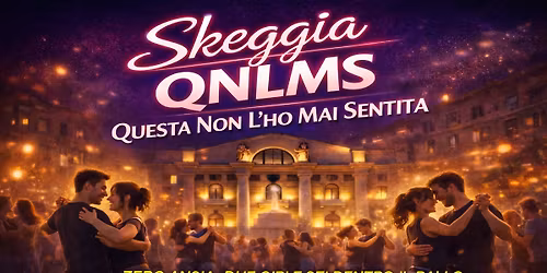 Skeggia QNLMS \u2014 Questa Non L\u2019ho Mai Sentita