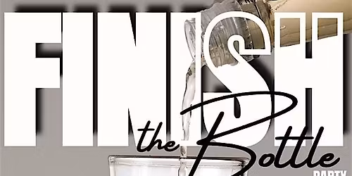 Finish The Bottle - The Night Before Thanksgiving