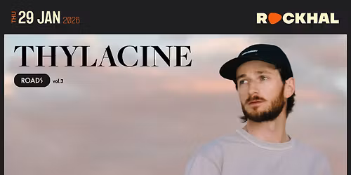 Thylacine \u2022 Rockhal, Luxembourg