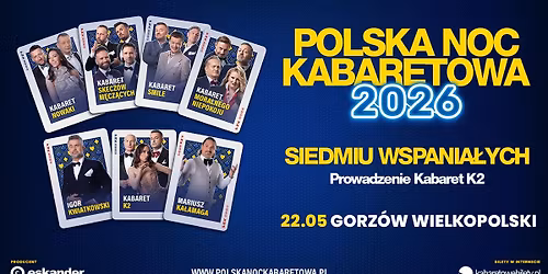 \u2b50\ufe0f22.05.2026 Gorz\u00f3w Wielkopolski\u2b50\ufe0f Polska Noc Kabaretowa 2026 \u2022 Siedmiu wspania\u0142ych