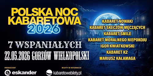 \u2b50\ufe0f22.05.2026 Gorz\u00f3w Wielkopolski\u2b50\ufe0f Polska Noc Kabaretowa 2026 \u2022 Siedmiu wspania\u0142ych