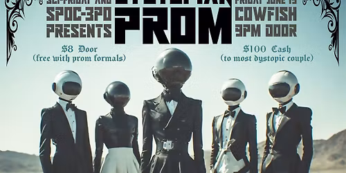 \u2022DYSTOPIAN PROM\u2022 Most Dystopic Prom Couple Wins $100! Free Entry in Prom Formals!