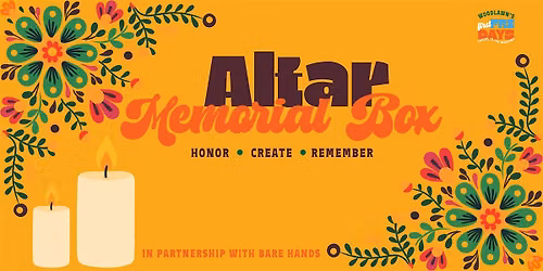 Wellness in Woodlawn: Bare Hands Memorial Altar Box Workshop